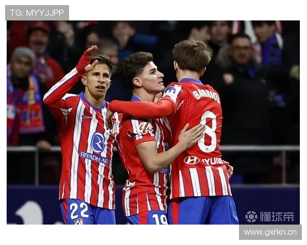 马竞攻防平衡表现稳健,本赛季防守稳固进攻效率持续提升 马竞攻防平衡表现稳健,本赛季防守稳固进攻效率持续提升