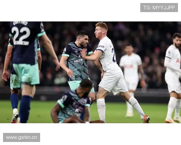 从推进到失控:热刺中场连接的隐患 从推进到失控:热刺中场连接的隐患