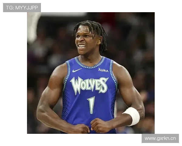 安东尼·爱德华兹单打得分提升显著 优于后卫组同龄人表现